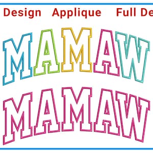 May include: An image featuring the word "MAMAW" in a collegiate-style font, with a split design and full design options. The word is in blue, green, yellow, and pink, with a white background.