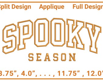 May include: Orange and white design with the word "SPOOKY" arched above "SEASON". The design is in a collegiate font, with the words outlined in orange. The image also includes the text "Split Design", "Applique", and "Full Design".