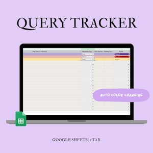 May include: A laptop screen shows a spreadsheet labelled "QUERY TRACKER." The spreadsheet includes columns for submission type, date queried, and results. The text "AUTO COLOR CHANGING" is in a purple bubble. The Google Sheets logo is in the lower left corner.