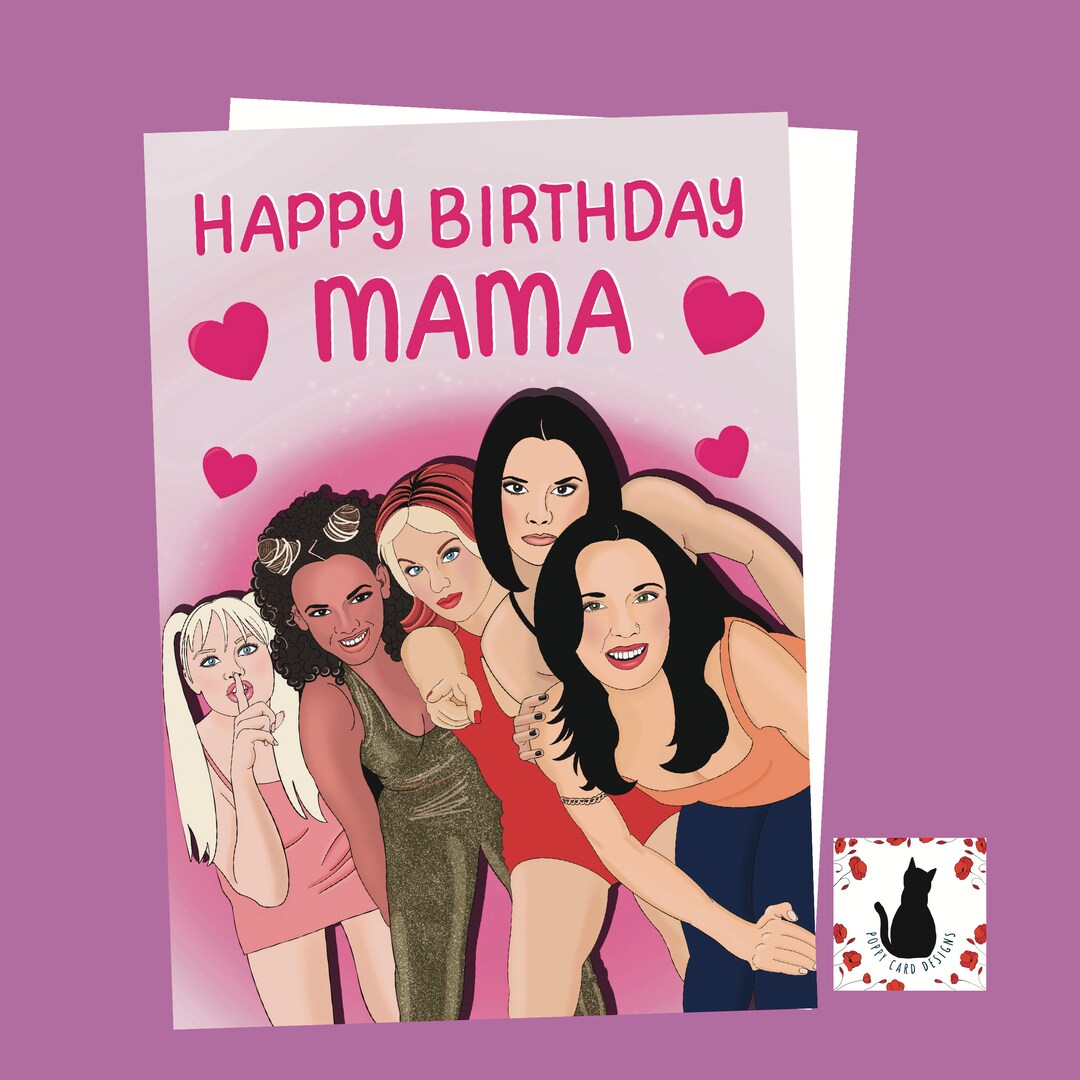 Spice Girls Mama Mum Birthday Pop Inspired Funny Birthday Greeting Card