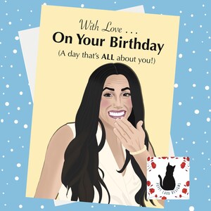 May include: Birthday card featuring a cartoon illustration of a woman with long black hair, smiling and covering her mouth. The card reads "With Love... On Your Birthday (A day that's ALL about you!)". A small card with a black cat logo is in the corner.