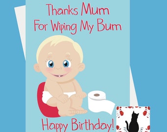 Funny Birthday Card for Mum: Thanks for Wiping My Bum (5x7 inch)