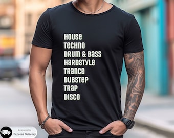 May include: Black t-shirt with the words "House", "Techno", "Drum & Bass", "Hardstyle", "Trance", "Dubstep", "Trap", and "Disco" printed in white.