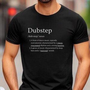 Dubstep Definition T-shirt, Mens Rave Shirt, EDM Shirts, DJ Gift, Rave Top, Festival Clothing, Unisex edm tee, EDM Outfits, Old School Raver