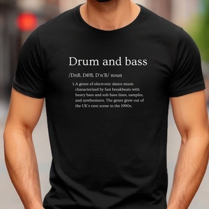 Drum and Bass Definition T-shirt, Rave Shirt Men, Concert Shirts, DJ Shirt, EDM Outfit, Drum & Bass Music, Festival Clothing, Unisex edm tee