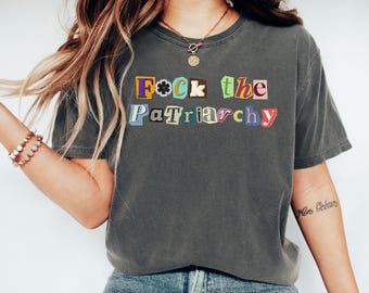 F*ck the Patriarchy Shirt, Feminist Shirt, Anti Patriarchy Tee, Social Activist Shirt, Equality Shirt, Women Rights Shirt, Human Rights Tee