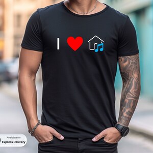 I Love House Music T-shirt, Rave Shirt Men, EDM Shirt, DJ Shirt, EDM Outfits, Electronic Dance Music, Music Festival Tee, Unisex edm tee