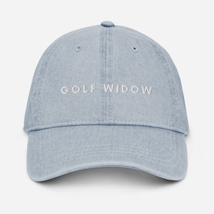 Embroidered Denim Golf Wife Hat, Cute Golf Hat, Classic Golf Hat for Her, Birthday Gift for Her, Gift for Golf Widow, Gift for Mom