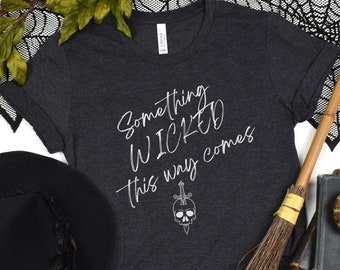 Something Wicked Halloween Shirt: Shakespeare Macbeth Tee