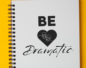 Be Dramatic Theater Schauspieler Journal, Broadway Geschenk