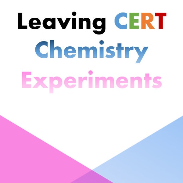 Leaving Cert Chemistry Experiments