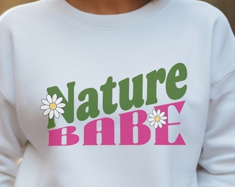 Nature Babe Sweatshirt w/ sleeve cute print, outdoorsy Christmas gift, great for nature lovers