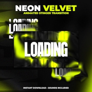 May include: A digital graphic with the words "NEON VELVET" in white and yellow, with the subtitle "ANIMATED STINGER TRANSITION." The word "LOADING" is repeated in a layered effect with a neon green glow against a black background.