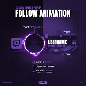 Puede incluir: Gráfico morado y negro para una animación de seguimiento emergente de Twitch personalizada. El diseño incluye un círculo de perfil, el logotipo de Twitch y campos de texto para el nombre de usuario y el título. El texto incluye "READY IN 24HRS" y formatos de archivo.
