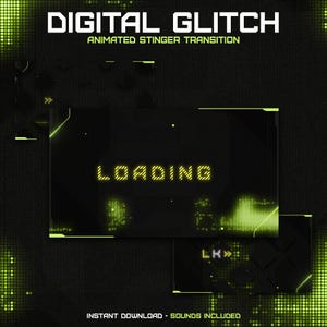 May include: A digital graphic with the words "DIGITAL GLITCH" and "ANIMATED STINGER TRANSITION" in white. A black rectangle displays the word "LOADING" in yellow. The background is dark green with neon green accents.