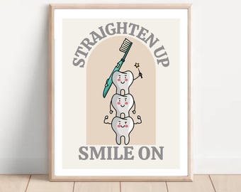 Orthodontist Office Art: Straighten Up Smile Print