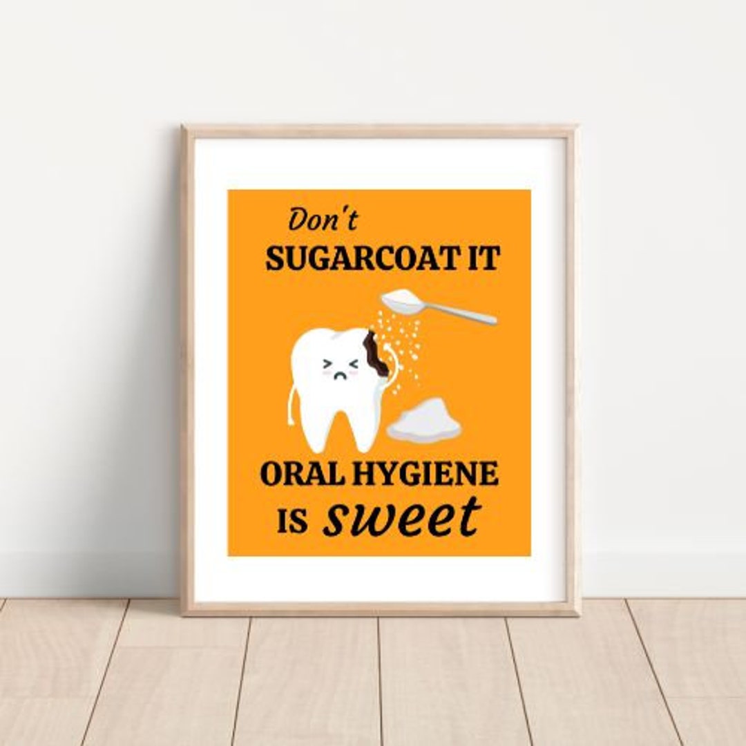 Dental Hygiene Wall Art Dont Sugarcoat It Dental Decor Dental Etsy