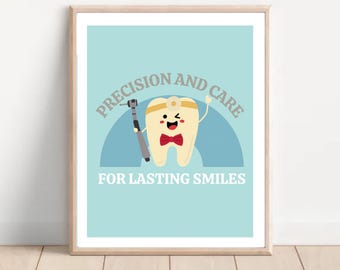 May include: A light blue poster with a cartoon tooth holding a dental tool. The text reads "Precision and Care for Lasting Smiles".