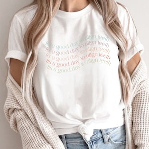 orthodontist shirt its a good day to align teeth shirt braces shirt clear aligners clothing dentist shirt gift for orthodontist dentist gift