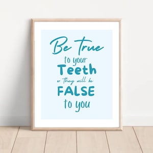 cute dental wall art dentist office  decor be true to your teeth poster funny dental picture dentist gift hygienist gifts