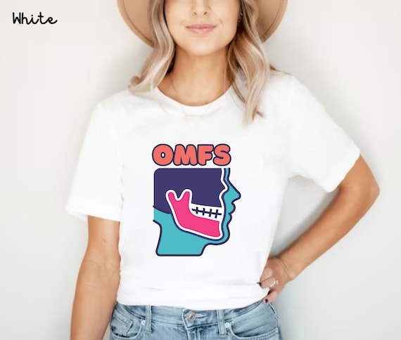 Oral Maxillofacial Surgery Shirt Surgeon Dentist Omfs Gift Oral Maxillofacial Surgery Shirt Surgeon Dentist Omfs Gift