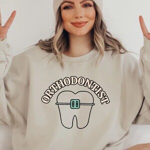 orthodontist sweat shirt ortho sweater simple orthodontics sweat shirt orthodontist gift gift for orthodontist future orthodontist gift