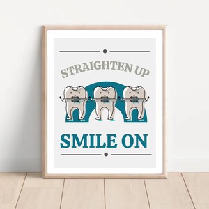 straighten up orthodontics poster smile one orthodonist wall art dental wall art dental office decor gift for orthodontist ortho poster