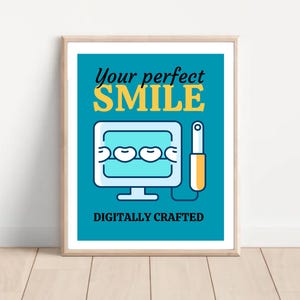 smile digitally crafted poster dental wall art dental office decor dental intra oral scanner technology dental office dentist gift