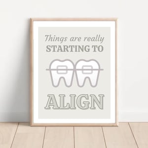 things are starting to align wall art orthodontist wall art dental office decor braces poster orthodontist gift dentist gift