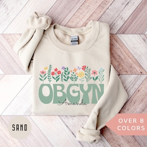Personalized OBGYN Sweatshirt, Custom OBGYN Nurse Shirt, Obstetrics and Gynecology Nurse Crewneck, Nurse Appreciation Gift, OBGYN Pullover