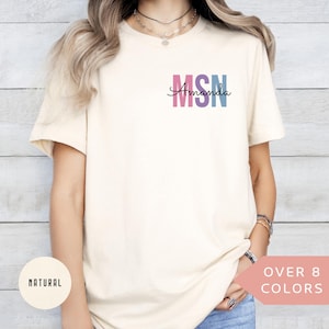 Chemise MSN personnalisée, T-shirt d&#39;infirmière MSN personnalisé, T-shirt d&#39;infirmière MSN, Cadeau de remerciement pour infirmière, T-shirt de maîtrise en sciences infirmières, T-shirt MSN
