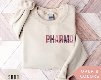 Personalized PHARMD Sweatshirt, Custom PharmD Shirt, Pharmd Gift, Doctor of Pharmacy Crewneck, Pharmacist Pullover, Sweater, Pharmacy Gift