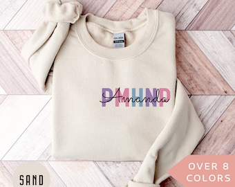 Personalized PMHNP Nurse Sweatshirt, Custom PMHNP Nurse Shirt, PMHNP Nurse Gift, Psychiatric Mental Health Nurse Sweater, Psych Np Crewneck