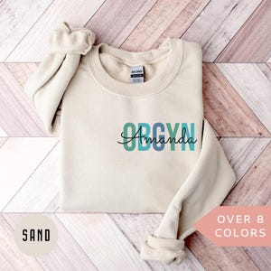 Personalized OBGYN Sweatshirt, Custom OBGYN Nurse Shirt, Obstetrics and Gynecology Nurse Crewneck, Nurse Appreciation Gift, OBGYN Pullover