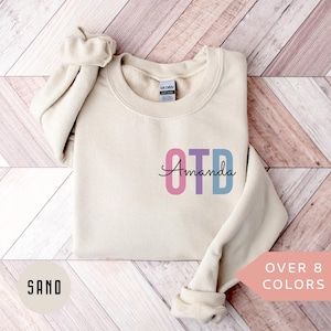 Personalized OTD Sweatshirt, Custom OTD Shirt, Nurse Appreciation Gift, Doctor of Occupational Therapy Crewneck, Physical Therapist Gift