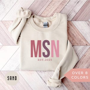 Personalized MSN Sweatshirt, Custom MSN Shirt, MSN Nurse Gift, Nurse Appreciation Gift, Master of Science in Nursing Crewneck, Pullover