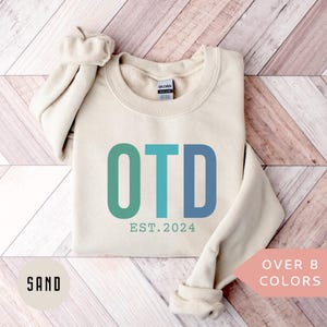 Personalized OTD Sweatshirt, Custom OTD Shirt, Nurse Appreciation Gift, Doctor of Occupational Therapy Crewneck, Physical Therapist Gift
