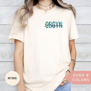 Personalized OBGYN Shirt, Custom OBGYN Nurse T-shirt, Obstetrics and Gynecology Nurse Tshirt, Nurse Appreciation Gift, OBGYN Nurse Tee