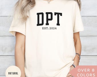 Personalized DPT Shirt, Custom DPT T-shirt, DPT Gift, Nurse Appreciation Gift, Doctor of Physical Therapy T shirt, Physical Therapist Tee