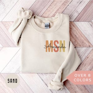 Personalized MSN Sweatshirt, Custom MSN Shirt, MSN Nurse Gift, Nurse Appreciation Gift, Master of Science in Nursing Crewneck, Pullover
