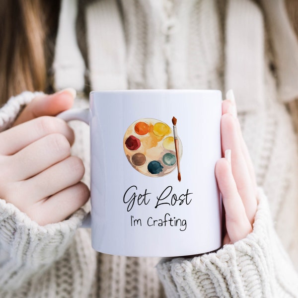 Crafting Mug, Get Lost I'm Crafting, Funny Crafting Mug, Funny Mugs, Crafters Gift, Coffee Mugs for Mothers Day, Birthday Gift for Crafters