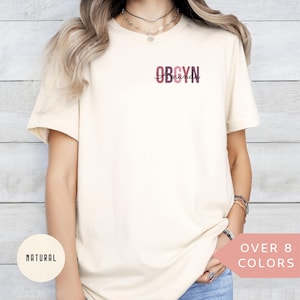 Personalized OBGYN Shirt, Custom OBGYN Nurse T-shirt, Obstetrics and Gynecology Nurse Tshirt, Nurse Appreciation Gift, OBGYN Nurse Tee