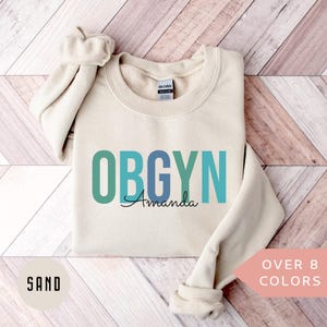 Personalized OBGYN Sweatshirt, Custom OBGYN Nurse Shirt, Obstetrics and Gynecology Nurse Crewneck, Nurse Appreciation Gift, OBGYN Pullover