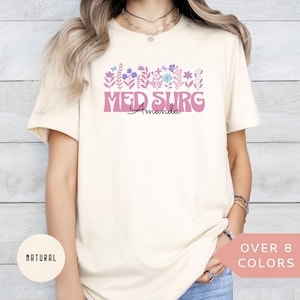 Personalized Med Surg Nurse Shirt, Cute T-Shirt for Medical Surgical Nurse, Birthday Gift, Nurse Appreciation Gift for Med-Surg Nurses