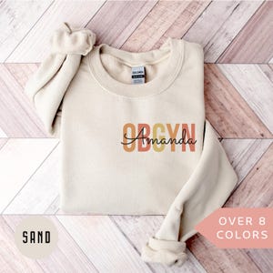 Personalized OBGYN Sweatshirt, Custom OBGYN Nurse Shirt, Obstetrics and Gynecology Nurse Crewneck, Nurse Appreciation Gift, OBGYN Pullover