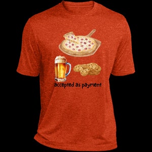 Puede incluir: Camiseta naranja con una rebanada de pizza, una jarra de cerveza y galletas con chispas de chocolate. El texto "accepted as payment" está impreso debajo de los artículos.
