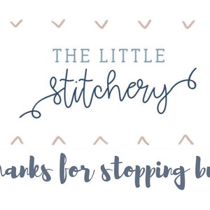 May include: White background with a pattern of small tan chevrons. The text "THE LITTLE stitchery" is in a combination of a serif and script font. Below the text is the phrase "Thanks for stopping by!" in a script font.