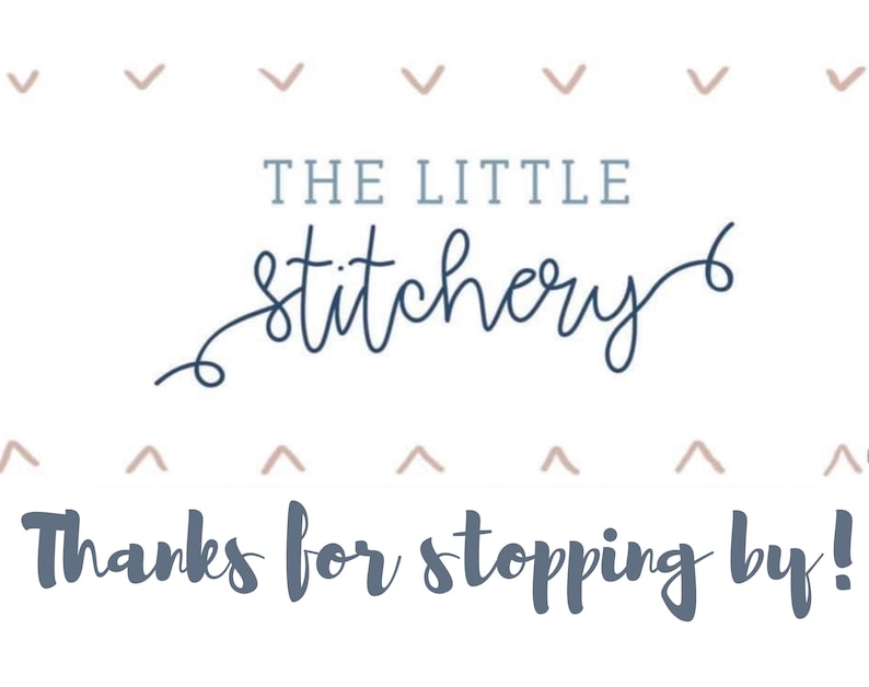 May include: White background with a pattern of small tan chevrons. The text "THE LITTLE stitchery" is in a combination of a serif and script font. Below the text is the phrase "Thanks for stopping by!" in a script font.