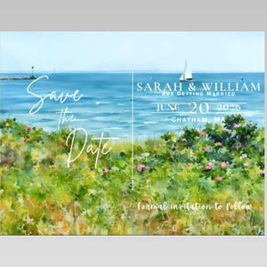 May include: Watercolor save-the-date card featuring a coastal scene with a sailboat on the ocean. Text includes "Save the Date," names, wedding date June 20, 2026, and location Chatham, MA. The card also says "formal invitation to follow."