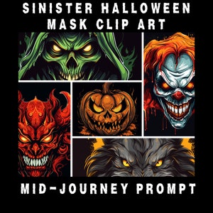 Op de afbeelding: Een digitale collage van vier Halloween-maskerontwerpen. De maskers zijn een groene schedel met een kap, een rode duivel, een jack-o'-lantern en een rood-witte clown. De tekst "SINISTER HALLOWEEN MASK CLIP ART" staat bovenaan de afbeelding en "MID-JOURNEY PROMPT" staat onderaan.